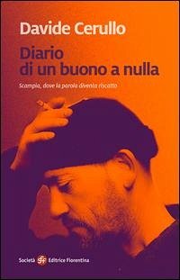 Diario di un buono a nulla. Scampia, dove la parodia diventa riscatto - Cerullo, Davide