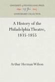 A History of the Philadelphia Theatre, 1835-1855