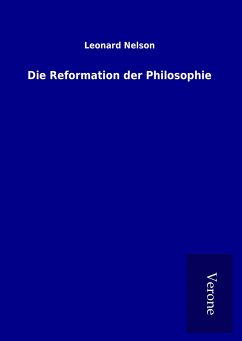 Die Reformation der Philosophie - Nelson, Leonard