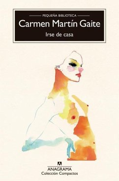 Irse de Casa - Martin Gaite, Carmen