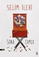 Sona Ermek - Ileri, Selim