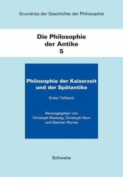 Die Philosophie der Antike / Grundriss der Geschichte der Philosophie Teilbd.5/3