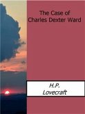 The Case of Charles Dexter Ward (eBook, ePUB)