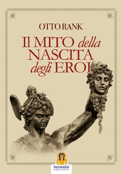 Il Mito della Nascita degli Eroi (eBook, ePUB) - Rank, Otto