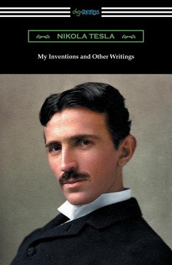 My Inventions and Other Writings