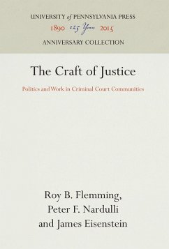 The Craft of Justice - Flemming, Roy B.;Nardulli, Peter F.;Eisenstein, James