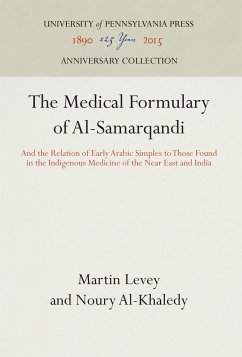 The Medical Formulary of Al-Samarqandi - Levey, Martin;Al-Khaledy, Noury