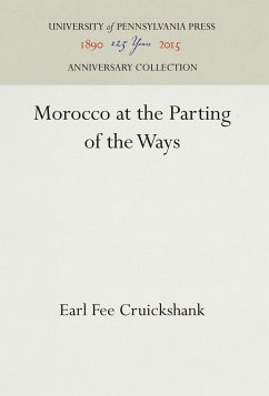 Morocco at the Parting of the Ways - Cruickshank, Earl Fee