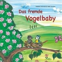 Das fremde Vogelbaby - Suckau, Nelli; Schmidt, Natalie