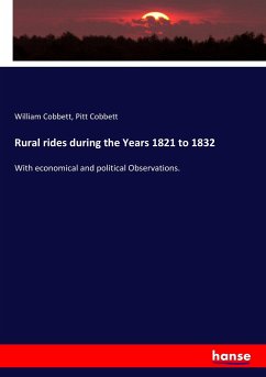 Rural rides during the Years 1821 to 1832 - Cobbett, William;Cobbett, Pitt