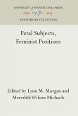Fetal Subjects, Feminist Positions