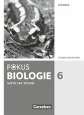 Fokus Biologie - Neubearbeitung - Gymnasium Bayern - 6. Jahrgangsstufe / Fokus Biologie, Gymnasium Bayern (Neubearbeitung 2016) Fokus Biologie - Neubearbeitung - Gymnasium Bayern - 6. Jahrgangsstufe / Fokus Biologie, Gymnasium Bayern (Neubearbeitung 2016)