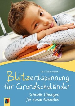 Blitzentspannung für Grundschulkinder - Stöhr-Mäschl, Doris;Schößler, Stefanie