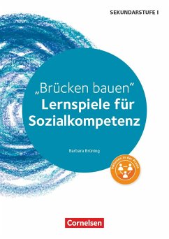 Brücken bauen. Lernspiele für Sozialkompetenz Klasse 5-10. Kopiervorlagen - Brüning, Barbara