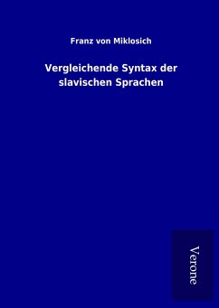 Vergleichende Syntax der slavischen Sprachen - Miklosich, Franz von