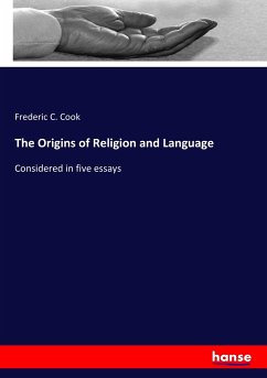 The Origins of Religion and Language - Cook, Frederic C.