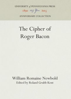 The Cipher of Roger Bacon - Newbold, William Romaine