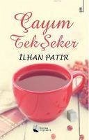 Cayim Tek Seker - Patir, Ilhan