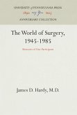 The World of Surgery, 1945-1985