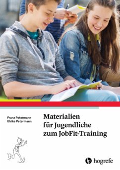 Materialien für Jugendliche zum JobFit-Training - Petermann, Franz;Petermann, Ulrike