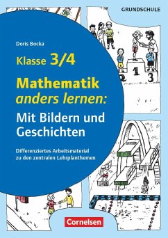 Mathematik anders lernen: Mit Bildern und Geschichten Klasse 3/4. Kopiervorlagen - Bocka, Doris