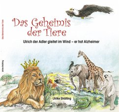 Das Geheimnis der Tiere - Strätling, Ulrike