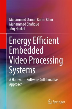 Energy Efficient Embedded Video Processing Systems - Khan, Muhammad Usman Karim;Shafique, Muhammad;Henkel, Jörg