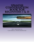 Spanish Conversation Book for Beginners I & II (Spanish Conversation Books, #1) (eBook, ePUB)