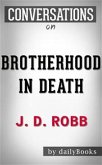 Brotherhood in Death: by J. D. Robb   Conversation Starters​​​​​​​ (eBook, ePUB)