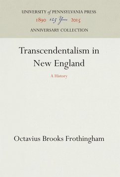 Transcendentalism in New England - Frothingham, Octavius Brooks