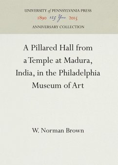 A Pillared Hall from a Temple at Madura, India, in the Philadelphia Museum of Art - Brown, W. Norman