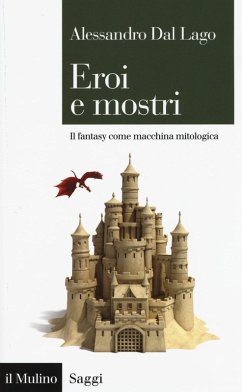 Cover Eroi e mostri. Il fantasy come macchina mitologica