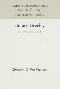 Horace Greeley - Van Deusen, Glyndon G.