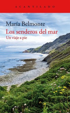 Los senderos del mar : un viaje a pie - Belmonte, María