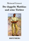 Der doppelte Matthias und seine Töchter Der doppelte Matthias und seine Töchter
