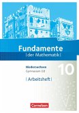 Fundamente der Mathematik 10. Schuljahr - Niedersachsen - Arbeitsheft mit Lösungen