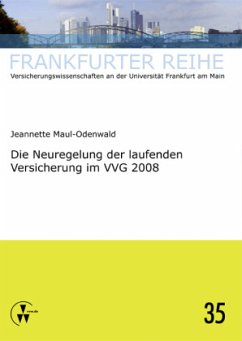 Die Neuregelung der laufenden Versicherung im VVG 2008 - Maul-Odenwald, Jeannette