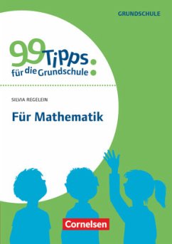 99 Tipps für die Grundschule - Regelein, Silvia