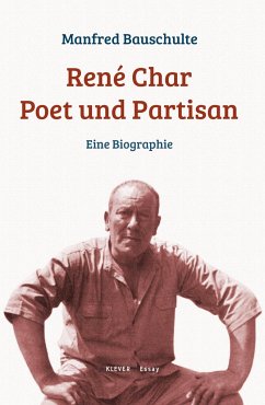 René Char - Poet und Partisan - Bauschulte, Manfred