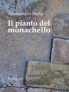 Il pianto del monachello (eBook, ePUB) - Stella, Alessandro