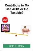 Contribute to My Bad 401K or Go Taxable? (eBook, ePUB)