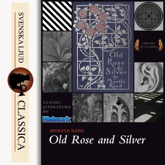 Old Rose and Silver (Unabridged) (MP3-Download) - Reed, Myrtle