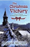 The Christmas Victory, A Gem of a Sermon All Wrapped Up in a Historical Novel (eBook, ePUB)