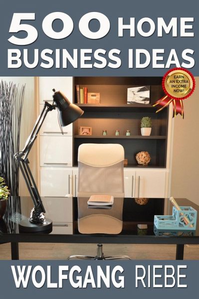 500 Home Business Ideas (eBook, ePUB)