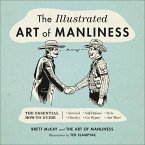 The Illustrated Art of Manliness (eBook, ePUB)