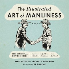 The Illustrated Art of Manliness (eBook, ePUB) - Mckay, Brett