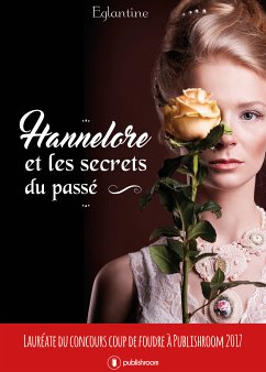 Hannelore et les secrets du passé (eBook, ePUB) - Eglantine