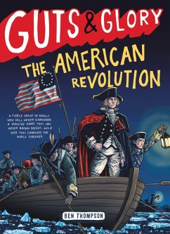 Guts & Glory: The American Revolution (eBook, ePUB) - Thompson, Ben