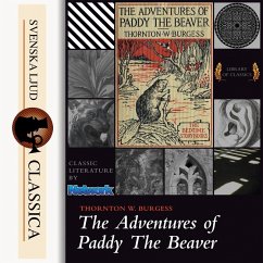 The Adventures of Paddy the Beaver (Unabridged) (MP3-Download) - Burgess, Thornton W.