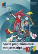 Spiele programmieren mit JavaScript... - Bild 1